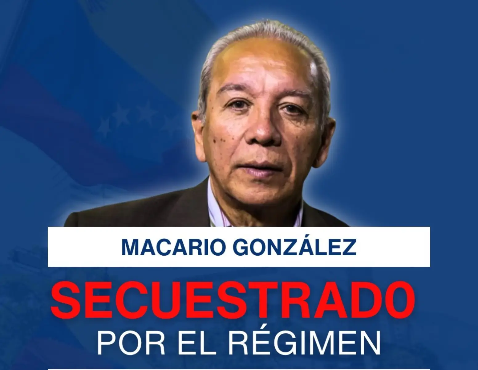 Voluntad Popular graphic with a photo of Macario González and the words “Kidnapped by the regime”.
